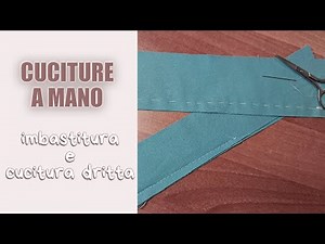 CUCITURE A MANO: Come Fare un'Imbastitura a Mano e Come Fare una Cucitura Dritta | Sara Armellin