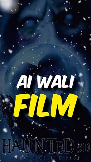 Haunted 3D ke Baad New AI FILM😔