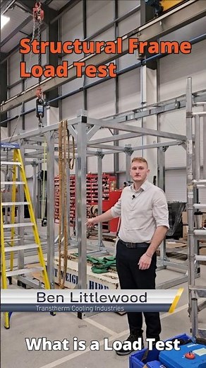Structural Frame Load Test For Transtherm Cooling Solutions