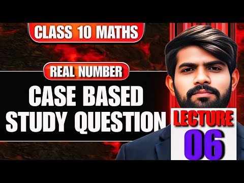 Case Based Study Question | Real Number | Class 10 Maths