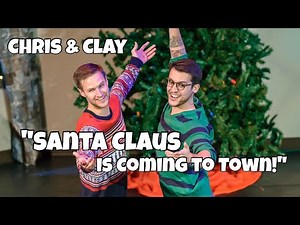 "Santa Claus Is Coming To Town" - Chris and Clay #Tappy