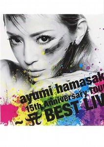 Ayumi Hamasaki - 15th Anniversary Tour A Best Live 2013 - Movie