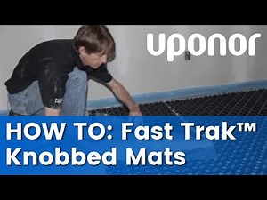 How to Install Uponor Fast Trak Knobbed Mats
