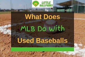What Does MLB Do With Used Baseballs? (Answered!) | Little Ballparks