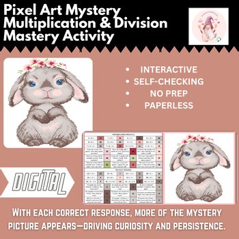 Mystery Digital Pixel Art NO PREP-Flower Bunny Multiplication & Division Mastery