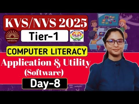 KVS-NVS Tier-1 Preparation 2025 | KVS-NVS Tier- 1 Computer Literacy : Application & Utility Software