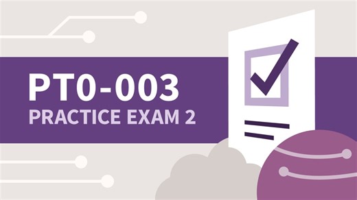 About the practice exam - Practice Exam 2 for CompTIA PenTest+ (PT0-003) Video Tutorial | LinkedIn Learning, formerly Lynda.com