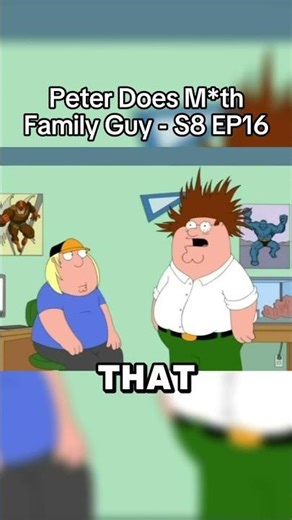 Family Guy makes me want to do a science episode on the dangers of Meth.