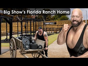 Big Show’s Florida Ranch Home — Giant Size Living, Quiet Farm Life, and WWE Legacy