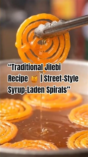 “Traditional Jilebi Recipe 🍯 | Street‑Style Syrup‑Laden Spirals”