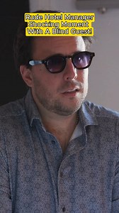 Rude Hotel Manager's Shocking Moment With A Blind Guest! #blind #guest #manager | Supermission