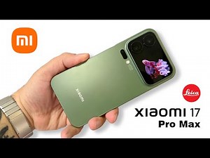 XIAOMI 17 Pro Max - Unboxing and Hands-On