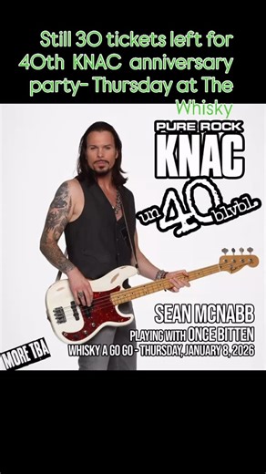 Sean McNabb on Instagram: "#knac @officialknac 40th anniversary party is Thursday night at the @thewhiskyagogo this iconic rock station helped so many bands with airplay and really help promote live shows in the SoCal area !!! Join me and a lot of friends from these iconic bands as we say thank you to Acc for everything they did for us!!! I heard there's only 30 tickets left get yours before it's too late !!! I will be playing a short set w @oncebittenofficial & then my good friend Jamie st Jame