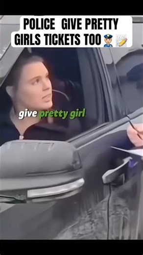 POLICE GIVE PRETTY GIRLS TICKETS TOO👮🏼‍♂️📝 #reaction