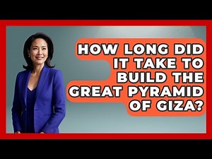 How Long Did It Take To Build The Great Pyramid Of Giza? - Archaeology Quest