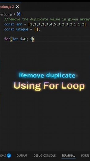 Remove Duplicates from Array in JavaScript (Logic Based Method)