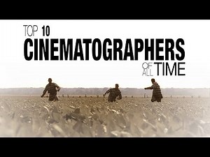 Top 10 Cinematographers of All Time