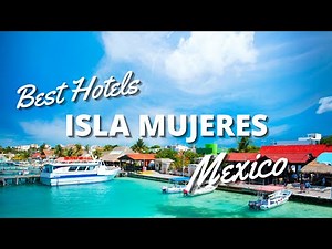 Best Hotels in Isla Mujeres, Cancun, Mexico in *2023*