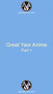 Great Yaoi Anime Part 1