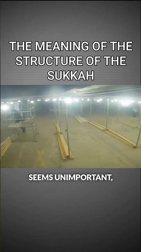 The Meaning of the Structure of the Sukkah