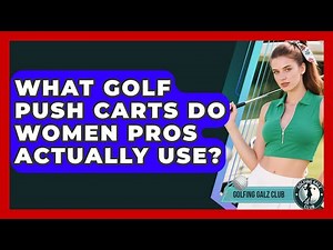 What Golf Push Carts Do Women Pros Actually Use? - Golfing Galz Club