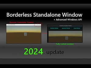 Borderless Standalone Window - Unity 2024 Tutorial