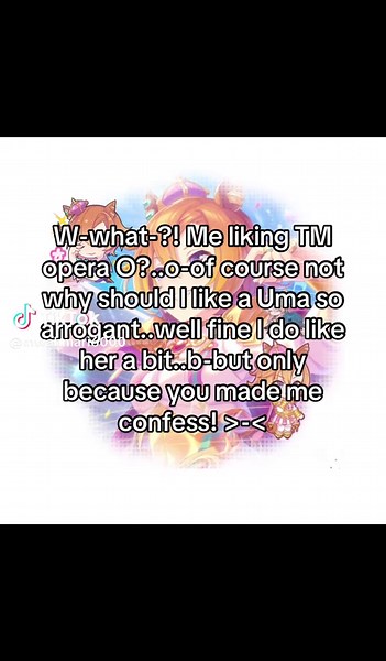 Tsundere Confessions About TM Opera O