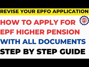 Revise Your EPFO Application for EPF Higher Pension: A Comprehensive Tutorial With Document Proof