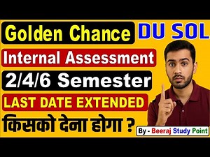 DU SOL Internal Assessment 2025 🔴 Final Attempt | 2nd 4th 6th Sem Submission Live Process & Guide