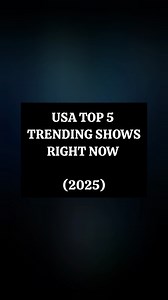 USA Top 5 trending shows  right now (2025)! 🎬 From thrilling dramas to action-packed series, these s