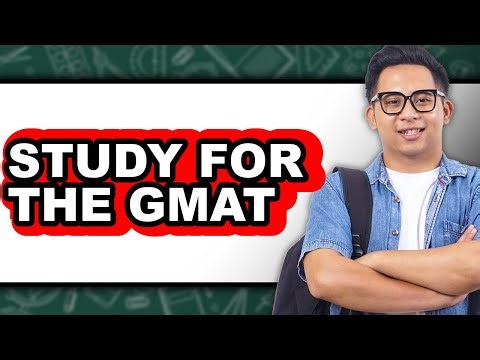 How To Study For The GMAT - Step By Step