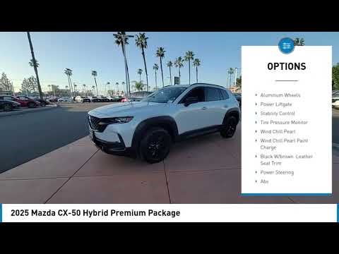 2025 Mazda CX-50 Hybrid ANAHEIM, BUENA PARK TUSTIN IRVINE SANTA ANA WESTMINSTER PLACENTIA YORBA LIND