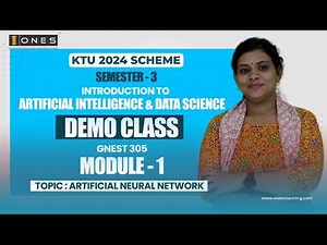 S3 KTU 2024 SCHEME | AI & DS | MODULE 1 | ARTIFICIAL NEURAL NETWORK | DEMO CLASS | ONES