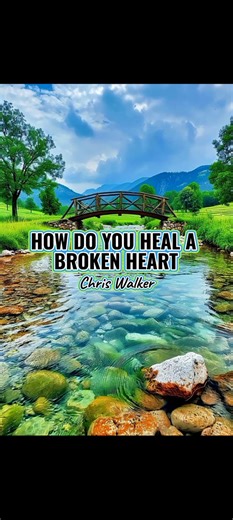 424K views · 10K reactions | How Do You Heal A Broken Heart - Chris Walker #lyricsvideo #songlyrics #LoveSongs #musicvideo #fypreels | WeñsieMarie Lyrics | Facebook