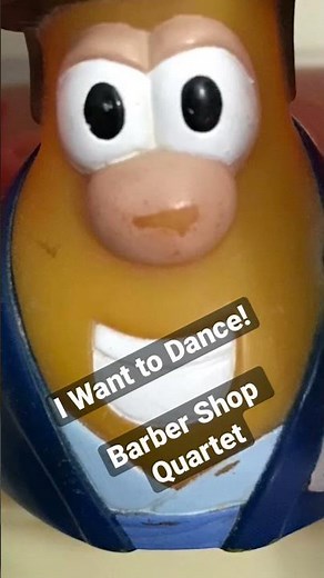 VeggieTales- I Want to Dance- Barber Shop Quartet