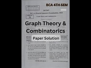 Paper Solution | Graph Theory and Combinatorics BCA 4th Sem MGKVP |Answer Key | Detailed Explanation