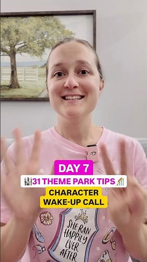 DAY 7 of 31 THEME PARK TIPS 🎢📲(Character Wake-Up Calls)