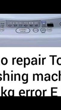 How to repair E 7-1 Error Toshiba washing machine 10 kg