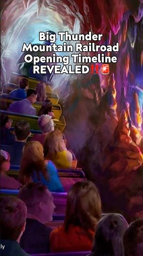 Big Thunder Mountain Railroad Opening Timeline REVEALED ‼️🚨