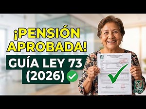 Pensión IMSS Ley 73 en 2026: Guía Completa de Requisitos, Pasos y Modalidad 40