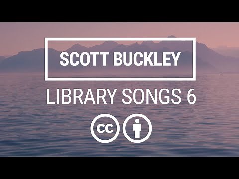 'Library Songs 6' [Full Album - Royalty-Free Music CC-BY] - Scott Buckley