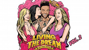 Living The Dream with Javi Mac Vol.2