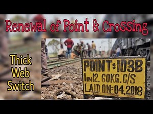 Renewal of Point & Crossing | Thick Web Switch | BG 60 KG TWS | Block