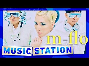 ミュージックステーション【2月27日放送/m-flo】