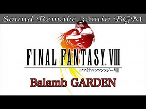 【BGM】FF8／Balamb GARDEN #2【サウンドリメイク】
