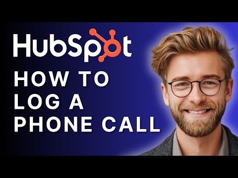 How To Log a Phone Call in HubSpot CRM [2025 Tutorial]