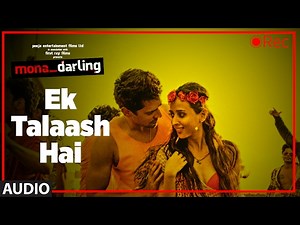 Ek Talaash Hai Audio Song | Mona Darling | Anshuman Jha, Divya Menon, Suzanna Mukherjee, Sanjay Suri