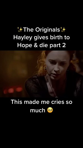 Hayley Gives Birth to Hope & Dies Part 2 - The Originals Scene