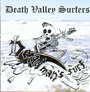 Death Valley Surfers - Dead Man's Surf