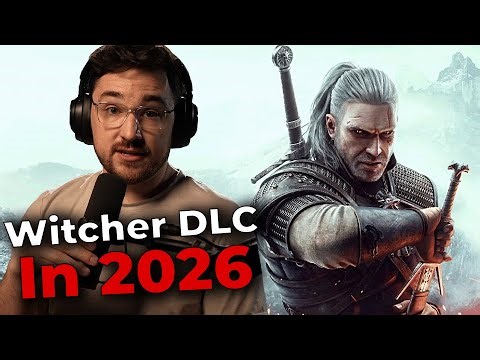 The Witcher 3 Set To Have New DLC In 2026 Reportedly - Luke Reacts